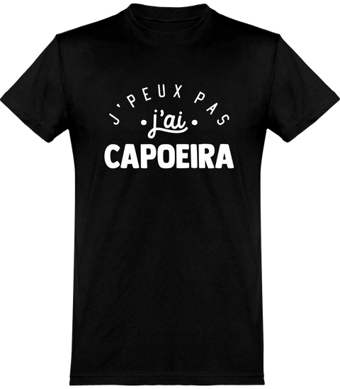  T shirt homme j'peux pas j'ai capoeira