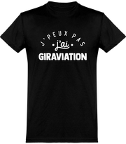  T shirt homme j'peux pas j'ai giraviation