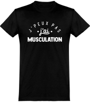 T shirt homme j'peux pas j'ai musculation
