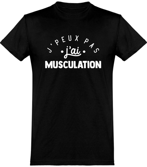  T shirt homme j'peux pas j'ai musculation