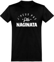  T shirt homme j'peux pas j'ai naginata