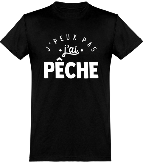  T shirt homme j'peux pas j'ai pêche