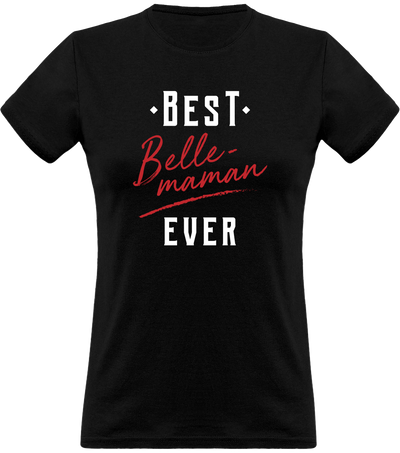 T shirt femme best belle maman ever belle