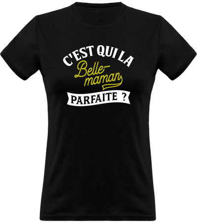 T shirt femme la belle-maman parfaite belle