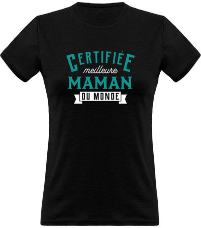 T shirt femme certifiée meilleur femme