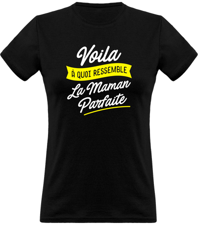 T shirt femme la maman parfaite t shirt