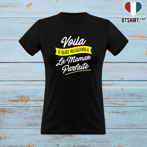 T shirt femme la maman parfaite 2