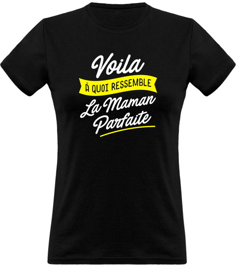 T shirt femme la maman parfaite t shirt