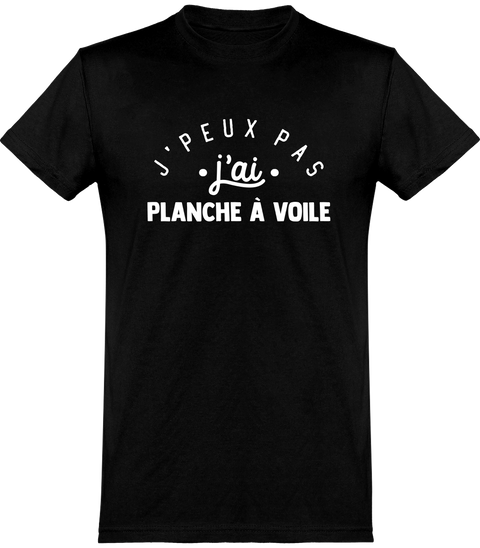  T shirt homme j'peux pas j'ai planche à voile