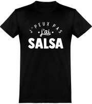  T shirt homme j'peux pas j'ai salsa