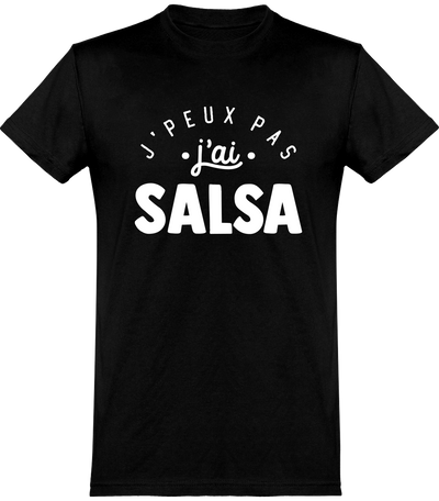  T shirt homme j'peux pas j'ai salsa