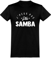  T shirt homme j'peux pas j'ai samba