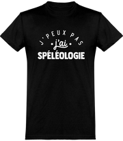  T shirt homme j'peux pas j'ai spéléologie