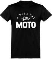  T shirt homme j'peux pas j'ai moto