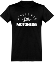  T shirt homme j'peux pas j'ai motoneige