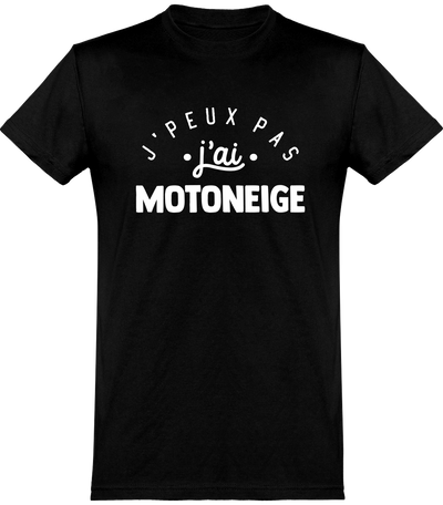  T shirt homme j'peux pas j'ai motoneige