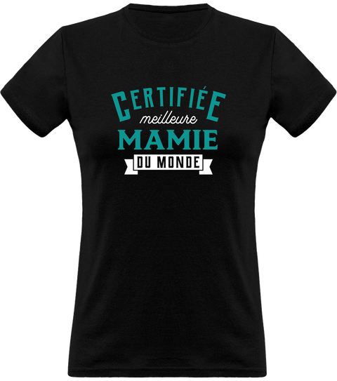 T shirt femme certifiée meilleure mamie