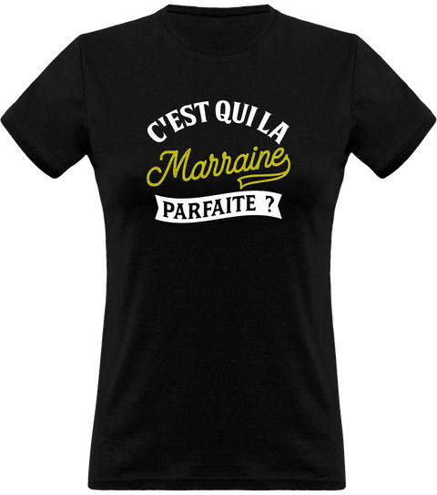 T shirt femme la marraine parfaite