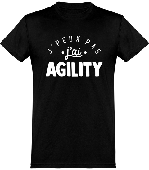  T shirt homme j'peux pas j'ai agility