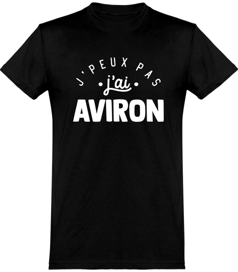  T shirt homme j'peux pas j'ai aviron