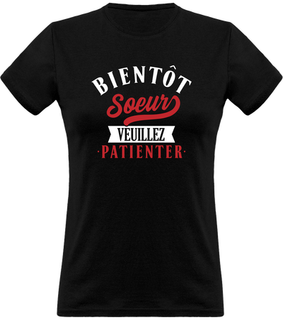 T shirt femme bientôt soeur