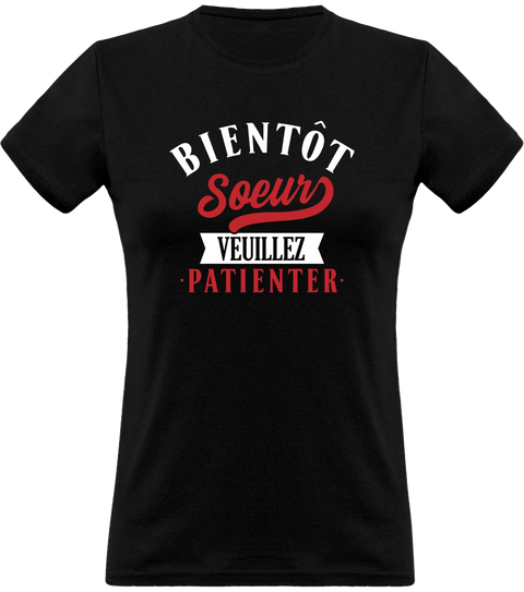 T shirt femme bientôt soeur