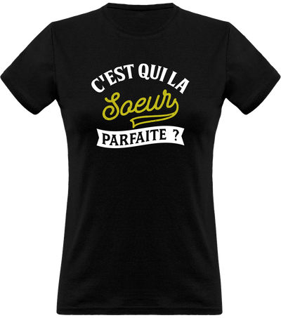 T shirt femme la soeur parfaite