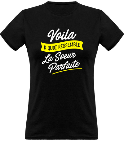 T shirt femme la soeur parfaite