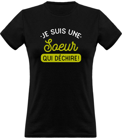 T shirt femme une soeur qui déchire