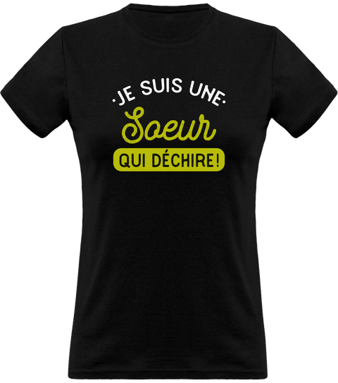 T shirt femme une soeur qui déchire
