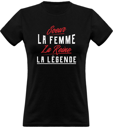 T shirt femme soeur la légende