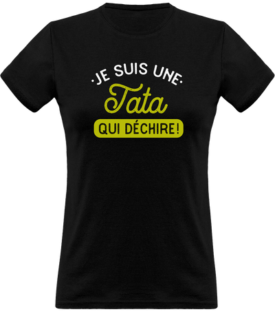 T shirt femme une tata qui déchire