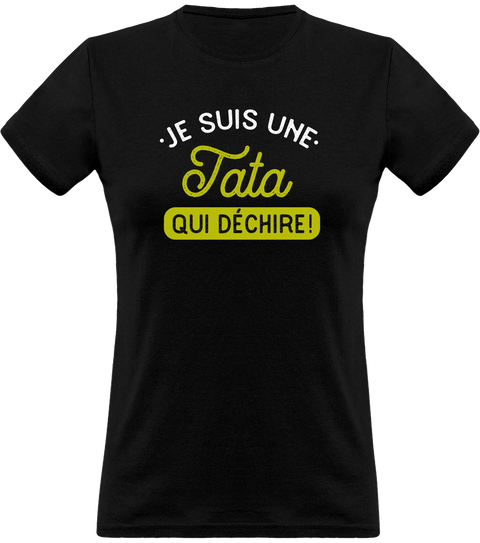 T shirt femme une tata qui déchire