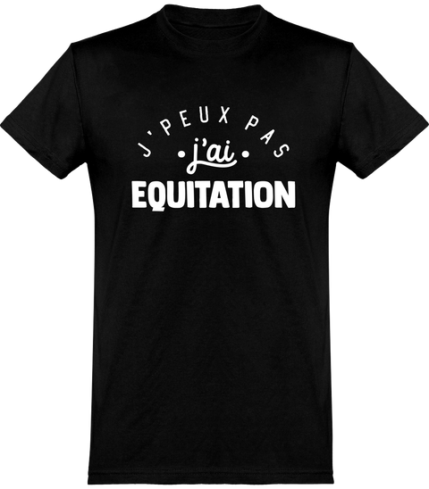  T shirt homme j'peux pas j'ai équitation