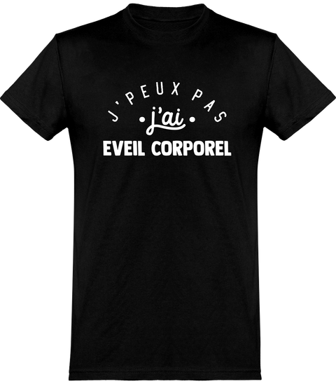  T shirt homme j'peux pas j'ai éveil corporel