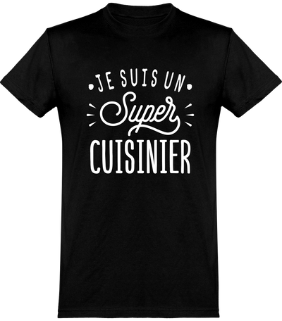  T shirt homme je suis un super cuisinier