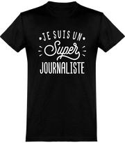  T shirt homme je suis un super journaliste