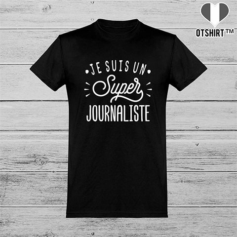  T shirt homme je suis un super journaliste