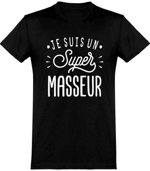  T shirt homme je suis un super masseur