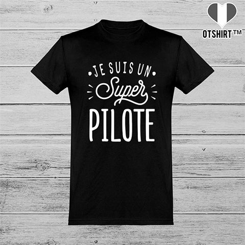  T shirt homme je suis un super pilote