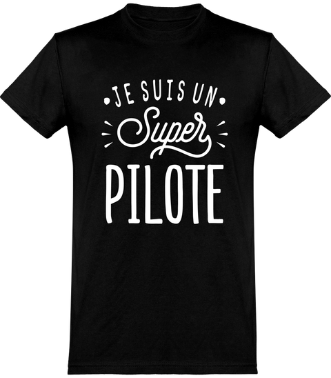  T shirt homme je suis un super pilote