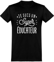  T shirt homme je suis un super éducateur