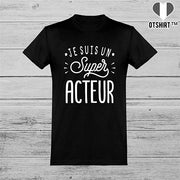  T shirt homme je suis un super acteur