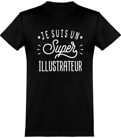  T shirt homme je suis un super illustrateur