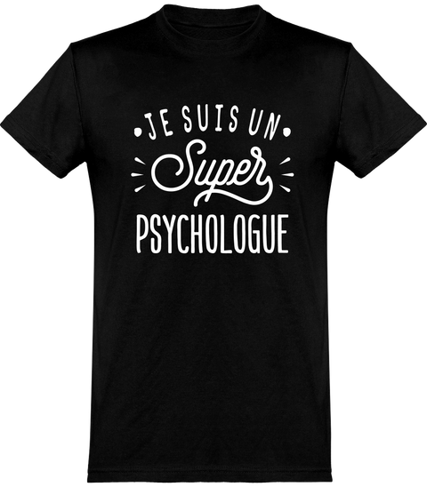  T shirt homme je suis un super psychologue