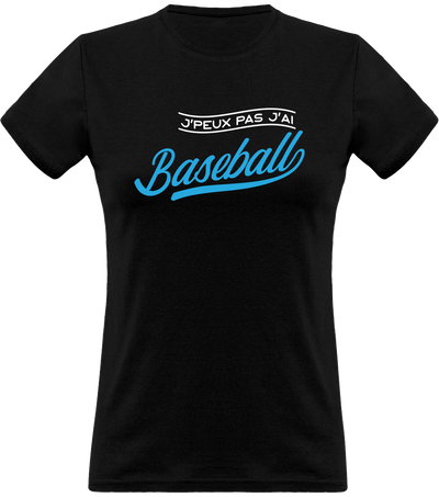 T shirt femme j'peux pas j'ai baseball