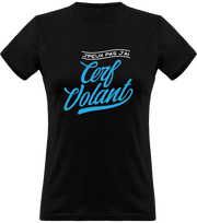 T shirt femme j'peux pas j'ai cerf volant