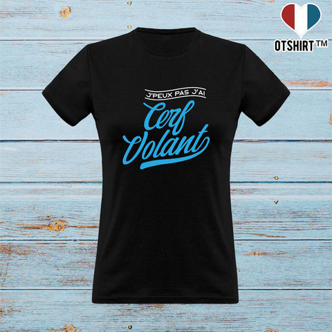 T shirt femme j'peux pas j'ai cerf volant
