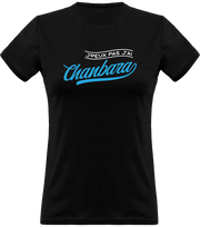 T shirt femme j'peux pas j'ai chanbara