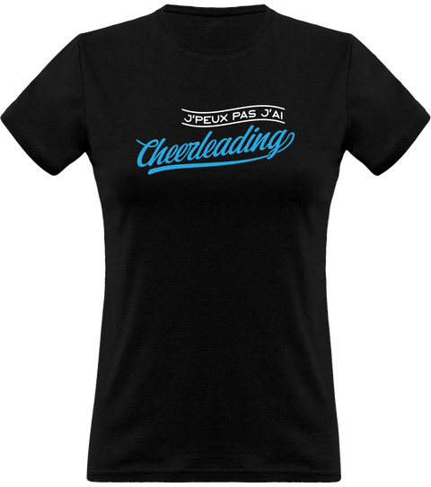 T shirt femme j'peux pas j'ai cheerleading